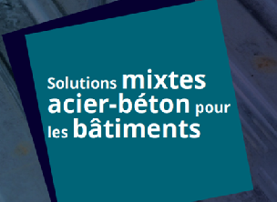 Journée technique -Solutions mixtes acier-béton pour les bâtiments- 23 novembre 2017- Paris